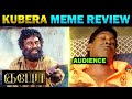 KUBERAA Movie Review Dhanush Kubera Meme Review Tamil Dhanush Chennai Rashmikamandanna