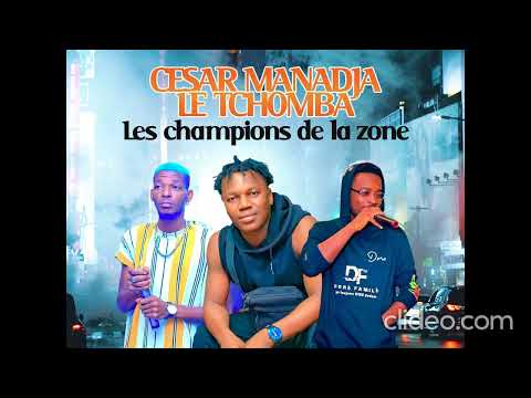 CESAR MANADJA LE TCHOMBA feat CHOUCHOU SALVADOR, EL MATADOR - LES CHAMPIONS DE LA ZONE