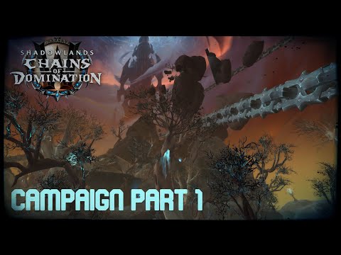 WoW Shadowlands Patch 9.1 - Chains of Domination Campaign Part 1 - Introduction