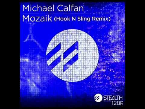 Michael Calfan - Mozaik (Hook N Sling Remix)