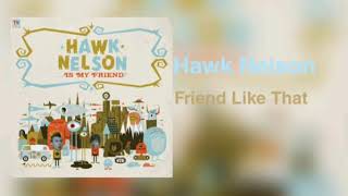 Hawk Nelson - Friend Like That