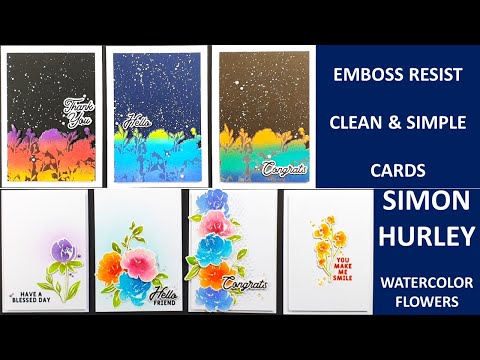 Emboss Resist | Clean and Simple (CAS) cards | Simon Hurley | Watercolor Flowers