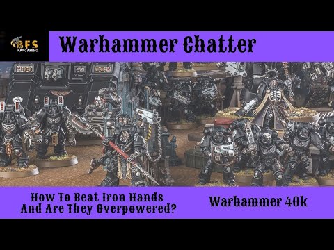 Iron Hands How To Beat Them And Are They Over Powered Warhammer 40k Warhammer Chatter.