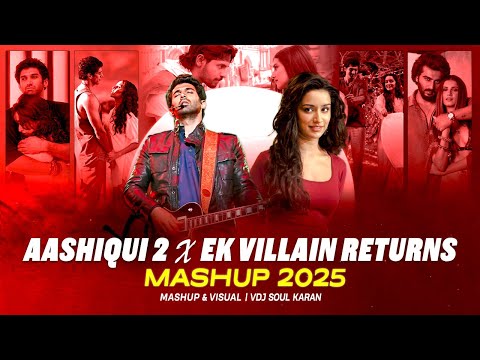 Aashiqui 2 X Marjaavaan X Ek Villain - Heart Broken Mashup 2.0 | Shraddha Kapoor | VDJ Soul Karan