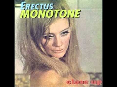 Erectus Monotone - I am in the world