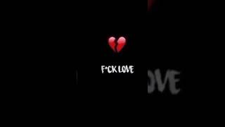 FUCK LOVE STATUS ♠️FUCK STATUS ♠️PSY TRANC