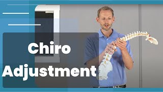 What is a Chiropractic Adjustment? (From Chiropractor)
