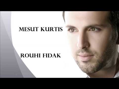 Mesut Kurtis - Rouhi Fidak lirik bahasa latin