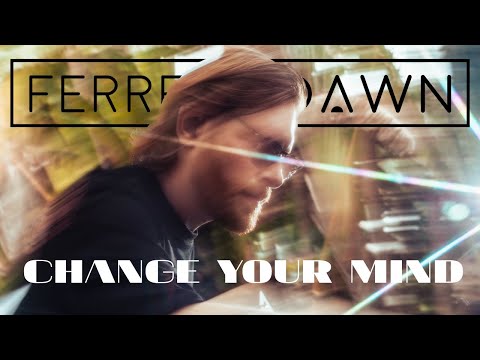 Ferreck Dawn & Millean - Change Your Mind (feat. Stevie Appleton) (Lyric Video)
