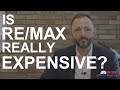 Is REMAX Really Expensive?