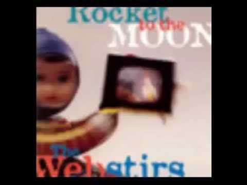 Rocket To The Moon - The Webstirs
