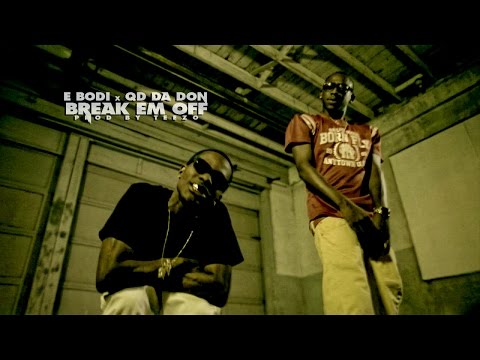 E Bodi - Break Em Off ft. QD Da Don [Prod  By Teez