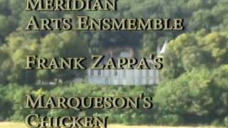 Frank Zappa - Meridian Arts Ensemble Cover of Marqueson's Chicken Classical Version Them or Us