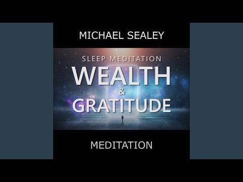 Sleep Meditation Wealth and Gratitude (feat. Christopher Lloyd Clarke)