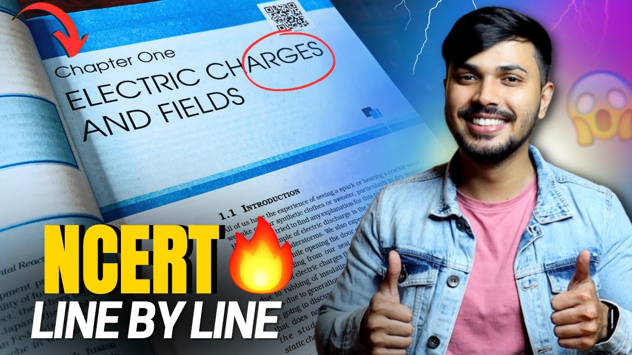 NCERT Line by Line Electric Charges & Fields Detailed Oneshot CH1 Class 12 CBSE 2024-25 JEE NEET🔥