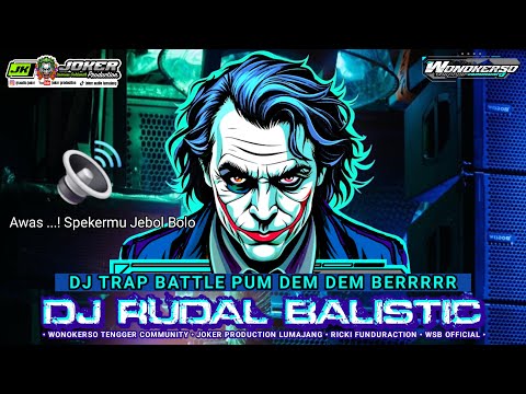 DJ TRAP BATTLE  RUDAL BALISTIC PUM DEM DEM BERRRRR‼️JOKER AUDIO LUMAJANG ‼️ DJ RICKY FUNDURACTION 🔊