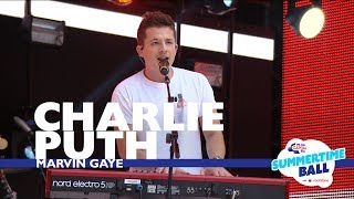 Charlie Puth - &#39;Marvin Gaye&#39;  (Live At Capital’s Summertime Ball 2017)