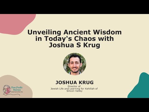 Unveiling Ancient Wisdom in Today's Chaos with Joshua S Krug of ...