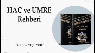 HAC ve UMRE  Rehberi  10. Bölüm