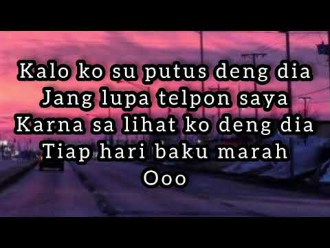 ingat telfon sa -AMSTR || lirik musik  lagu viral tiktok kalo ko putus deng dia Jang lupa telpon sa.