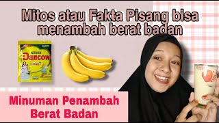 Download lagu CARA MENAMBAH BERAT BADAN | DANCOW PISANG PENAMBAH BERAT BADAN RIZKI AULIA KASIH DANCOW BIKIN GEMUK mp3