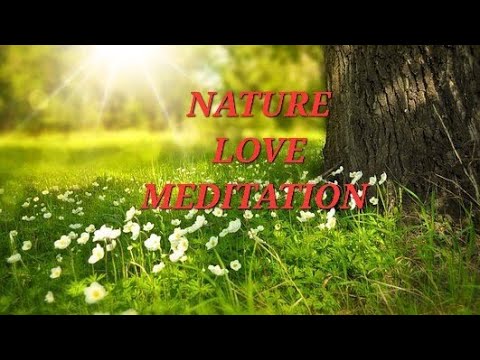 Nature love meditation