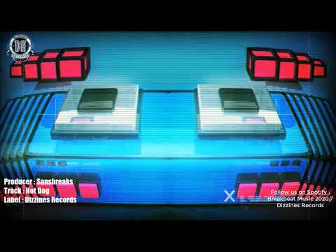 Breakbeat 2020 // Sansbreaks - Hot Dog