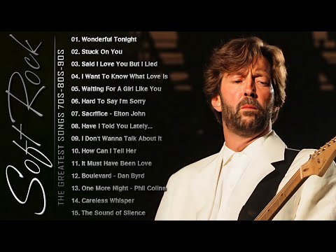Eric Clapton, Elton John, Phil Collins, Lionel Richie, Bee Gees 📀 Soft Rock Love Songs 70s 80s 90s