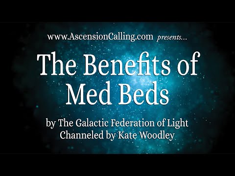 The Galactic Federation of Light: The Benefits of Med Beds