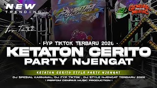 Download lagu DJ KETATON CERITA VIRAL TIKTOK 2026‼️STYLE PARTY NJENGAT REMIX TERBARU - GEMPAR MUSIC PRODUCTION mp3