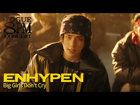 엔하이픈(ENHYPEN) ‘Big Girls Don′t Cry’ Performance (4K) | 8PM CONCERT