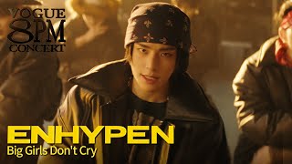 Download lagu 엔하이픈(ENHYPEN) ‘Big Girls Don′t Cry’ Performance (4K) | 8PM CONCERT mp3