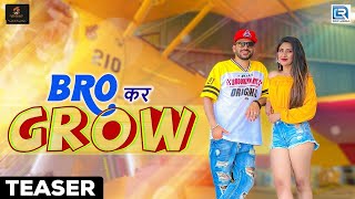 Teaser | BRO kar GROW | KAMAL CHOUDHARY | RK GOSWAMI | DOPE PEPPZ | NEW PUNJABI SONG