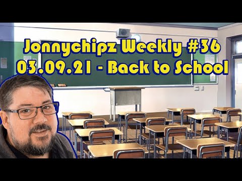 Jonnychipz Weekly #36 - Back To School