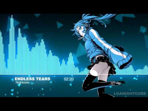 ♫【Nightcore】- Endless Tears