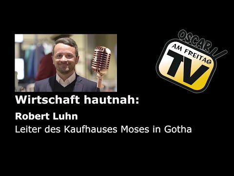 Wirtschaft hautnah: Robert Luhn, Geschäftsleiter des Kaufhauses Moses in Gotha über Corona-Folgen!