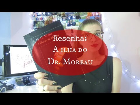 RESENHA: A ILHA DO DR MOREAU (H.G. WELLS)