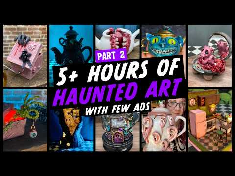 Over 5 Hours of Haunted Art - Part 2