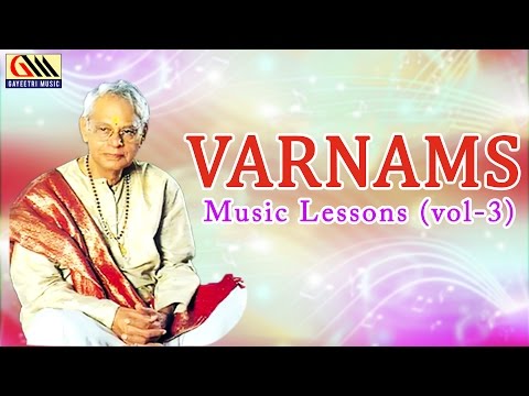 Varnams Music Lessons Vol.3 || Dr.Nookala Chinna Satyanarayana || Carnatic Classical