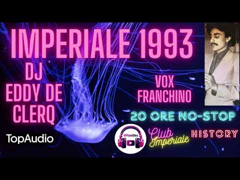 IMPERIALE Franchino Show 93! DJ Eddy De Clerq