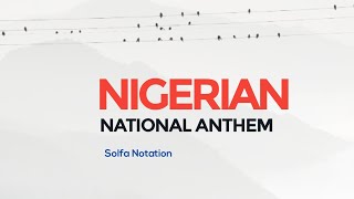 Nigeria National Anthem Solfa notation (sheet music and lyrics)