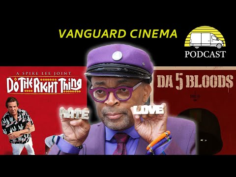 Vanguard Cinema - Spike Lee's DA 5 BLOODS & DO THE RIGHT THING
