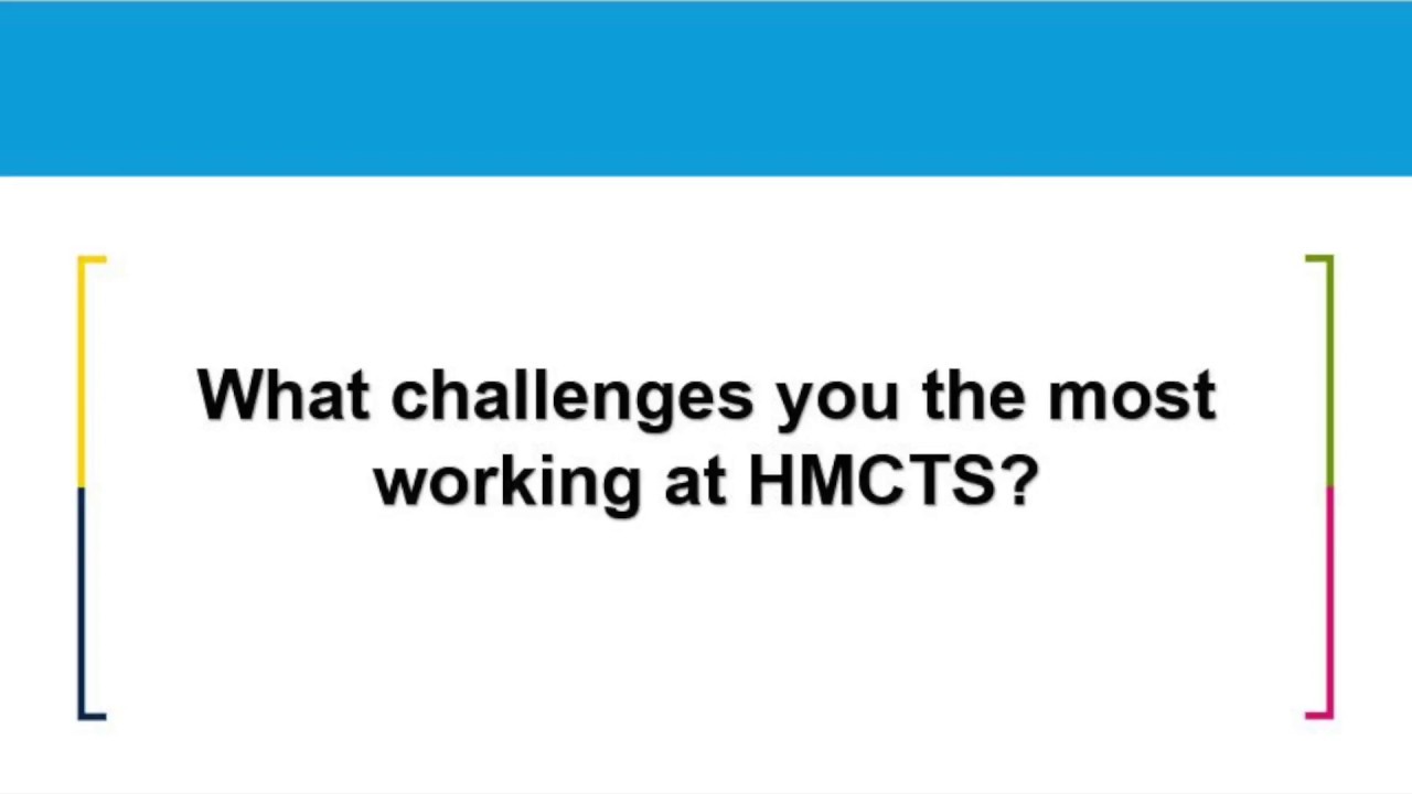 Catharine Gregory: What are the challenges of working at HMCTS?