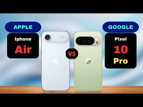 Iphone Air vs Google Pixel 10 Pro Comparison