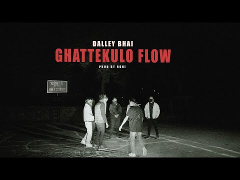 Dalley Bhai - Ghattekulo Flow | Prod. By Roni | Official Music Video |  @dalleybhaii_0326
