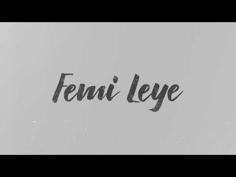 Femi Leye - Igba Mi De (Lyric Video)