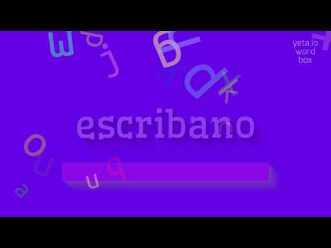 ESCRIBANO - HOW TO PRONOUNCE IT?