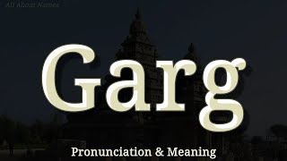 Garg: Pronunciation and Meaning 