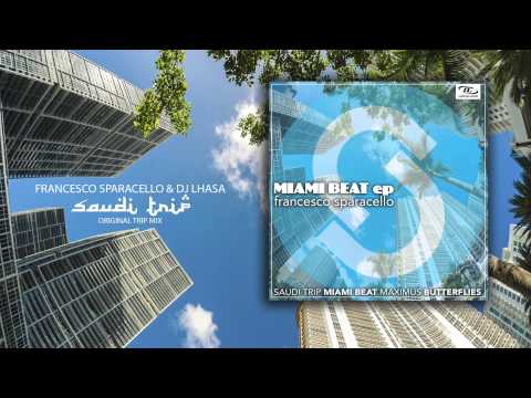Francesco Sparacello & Dj Lhasa - Saudi Trip (Original Trip Mix)