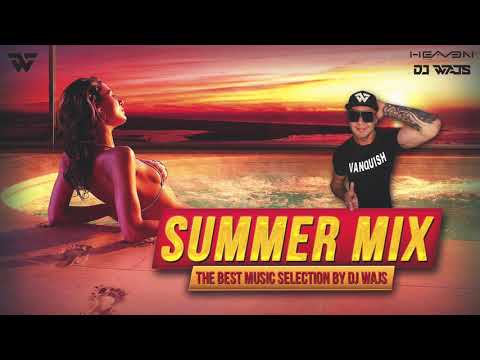 Summer Mix - The Best Music Selection by DJ WAJS